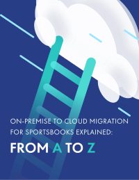 On-premise to cloud migration for Sportsbook 