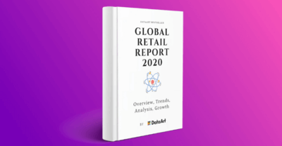 Global Retail Report 2020: Overview, Trends, Growth, Analysis
