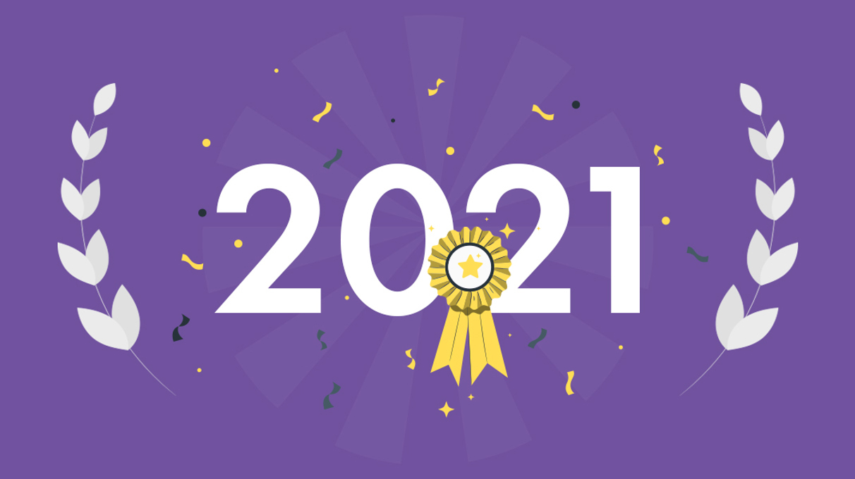 2021 – So Much to Be Proud of in a Year of Extraordinary Growth